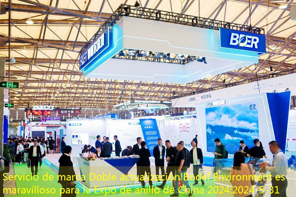 Servicio de marca Doble actualización!Bodel Environment es maravilloso para la Expo de anillo de China 2024