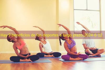 Hay 9 beneficios de los deportes a largo plazo.